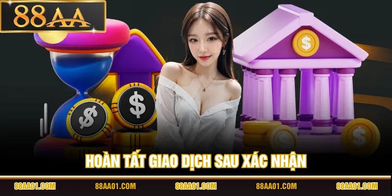 Hoàn tất giao dịch sau xác nhận