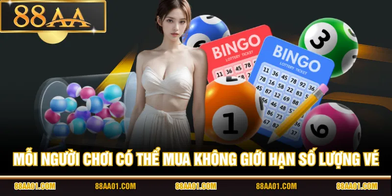 Mỗi người chơi có thể mua không giới hạn số lượng vé