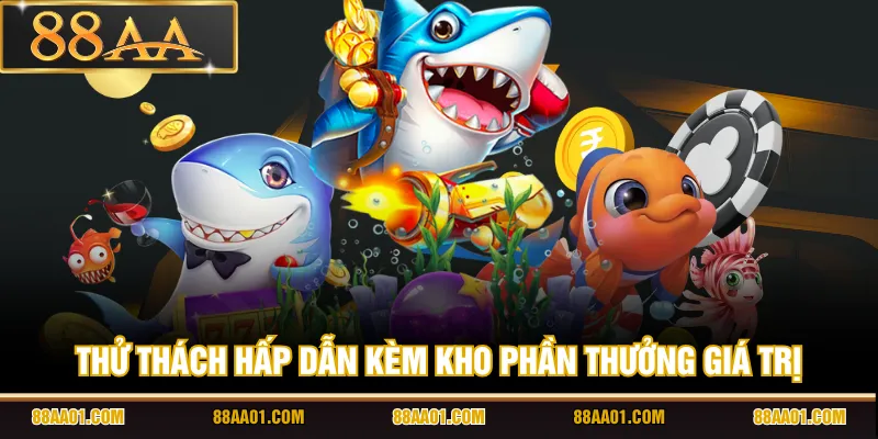 Thử thách hấp dẫn kèm kho phần thưởng giá trị