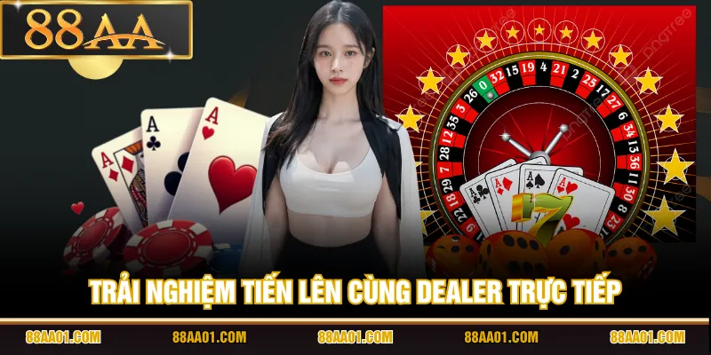 Trải nghiệm Tiến Lên cùng dealer trực tiếp 