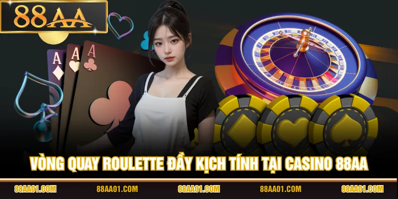 Vòng quay Roulette đầy kịch tính tại Casino 88AA